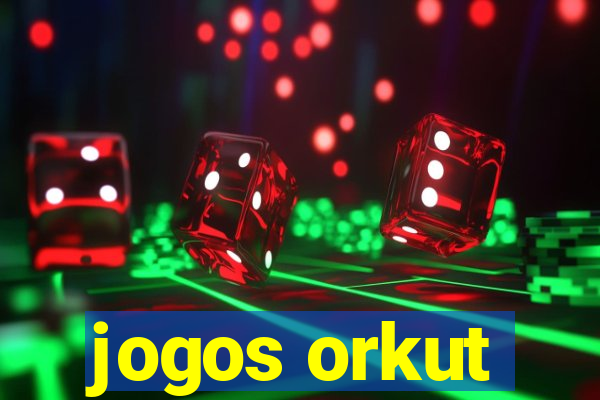 jogos orkut